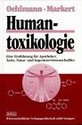 Beispielbild fr Humantoxikologie: Eine Einfhrung fr Apotheker, rzte, Natur- und Ingenieurwissenschaftler zum Verkauf von medimops