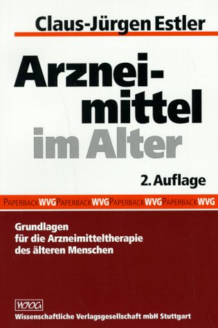 Beispielbild fr Arzneimittel im Alter. Grundlagen fr die Arzneimitteltherapie des lteren Menschen zum Verkauf von medimops