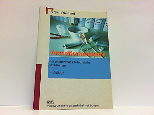 Stock image for Arzneiformenlehre fr pharmazeutisch-technische Assistenten for sale by DER COMICWURM - Ralf Heinig