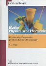 Stock image for Physikalische Pharmazie: Pharmazeutisch angewandte und physikalisch-chemische Grundlagen for sale by medimops