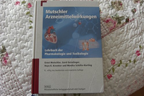 Imagen de archivo de Mutschler Arzneimittelwirkungen: Lehrbuch der Pharmakologie und Toxikologie Mutschler, Ernst; Geisslinger, Gerd; Kroemer, Heyo K.; Schfer-Korting, Monika and Korting, Monika Schfer- a la venta por BUCHSERVICE / ANTIQUARIAT Lars Lutzer