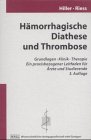 Beispielbild fr Hmorrhagische Diathese und Thrombose: Grundlagen - Klinik - Therapie. Ein praxisbezogener Leitfaden fr rzte und Studierende zum Verkauf von medimops