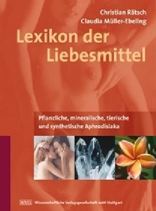 Beispielbild fr Lexikon der Liebesmittel: Pflanzliche, mineralische, tierische und synthetische Aphrodisiaka zum Verkauf von bookdown