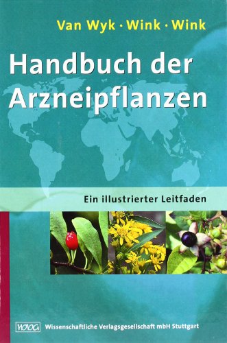 Imagen de archivo de Handbuch der Arzneipflanzen: Ein illustrierter Leitfaden a la venta por medimops
