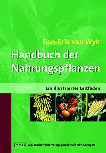 Imagen de archivo de Handbuch der Nahrungspflanzen: Ein illustrierter Leitfaden a la venta por medimops
