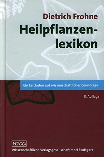 Heilpflanzen-Lexikon - Dietrich Frohne
