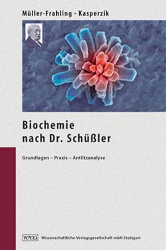 9783804723566: Biochemie nach Dr.Schler: Grundlagen - Praxis - Antlitzanalyse