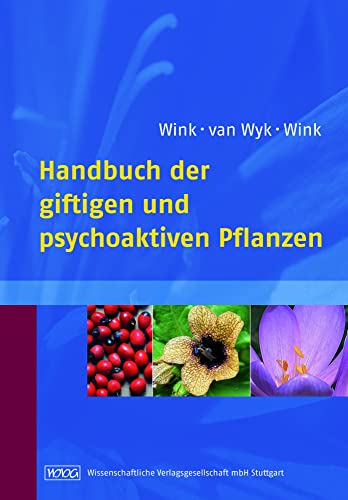 Handbuch der giftigen und psychoaktiven Pflanzen - Wink, Michael, Wink, Coralie