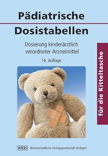 Beispielbild fr Pdiatrische Dosistabellen: Dosierung kinderrztlich verordneter Arzneimittel zum Verkauf von medimops