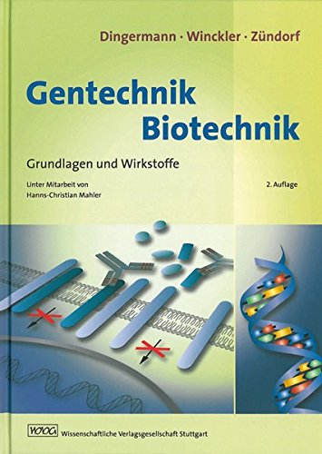 9783804725348: Gentechnik - Biotechnik: Lehrbuch und Kompendium fr Studium und Praxis