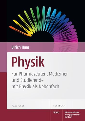 Physik : Für Pharmazeuten, Mediziner und Studierende mit Physik als Nebenfach - Ulrich Haas