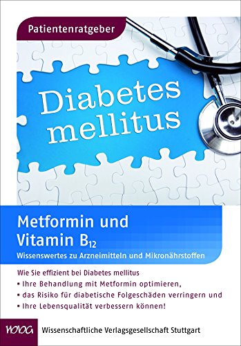 Beispielbild fr Patientenratgeber Metformin und Vitamin B12: Wissenswertes zu Arzneimitteln und Mikronhrstoffen zum Verkauf von medimops