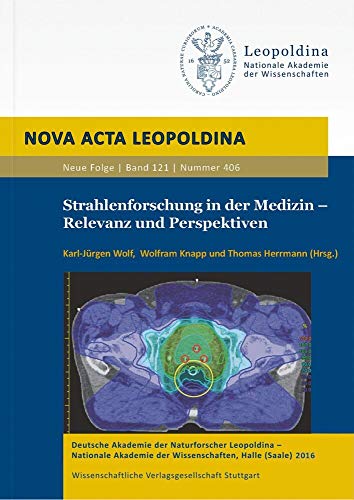 9783804735125: Strahlenforschung in der Medizin - Relevanz und Perspektiven (Nova Acta Leopoldina)