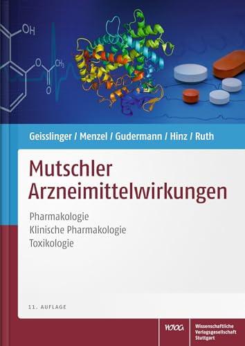 Mutschler Arzneimittelwirkungen - Geisslinger, Gerd|Menzel, Sabine|Gudermann, Thomas|Hinz, Burkhard|Ruth, Peter|Mutschler, Ernst
