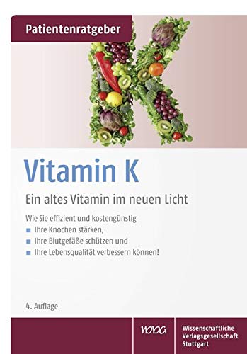 Stock image for Vitamin K: Ein altes Vitamin im neuen Licht. Patientenratgeber for sale by medimops