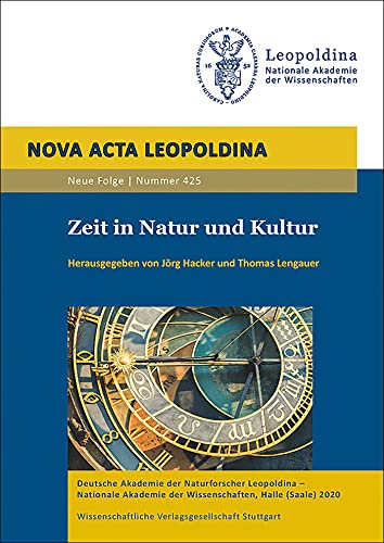 Beispielbild fr Zeit in Natur und Kultur: Vortrge anlsslich der Jahresversammlung am 20. und 21. September 2019 in Halle (Saale) (Nova Acta Leopoldina - Neue Folge) zum Verkauf von medimops