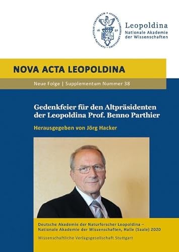 Beispielbild fr Gedenkfeier fr den Altprsidenten der Leopoldina Prof. Benno Parthier (Nova Acta Leopoldina - Supplementum) zum Verkauf von medimops