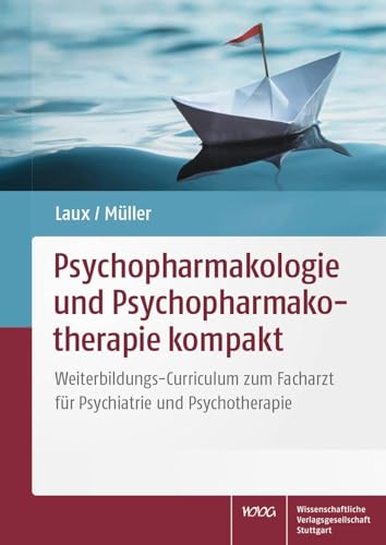 Beispielbild fr Psychopharmakologie und Psychopharmakotherapie kompakt: Weiterbildungs-Curriculum zum Facharzt fr Psychiatrie und Psychotherapie zum Verkauf von medimops