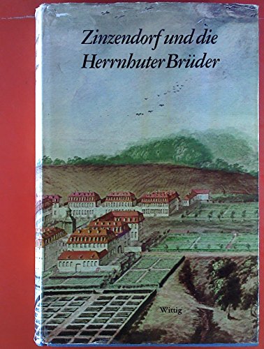 9783804841376: Zinzendorf und die Herrnhuter Brder: Quellen zur Geschichte der Brder-Unitt von 1722 bis 1760