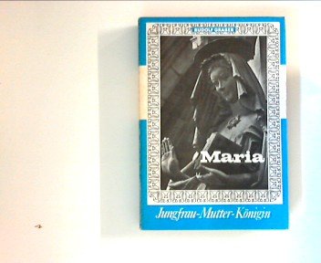 Stock image for Maria: Jungfrau - Mutter - Knigin for sale by Versandantiquariat Felix Mcke