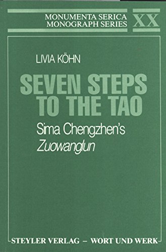 Seven Steps to the Tao: Sima Chengzhen's Zuowanglun - Kohn, Livia