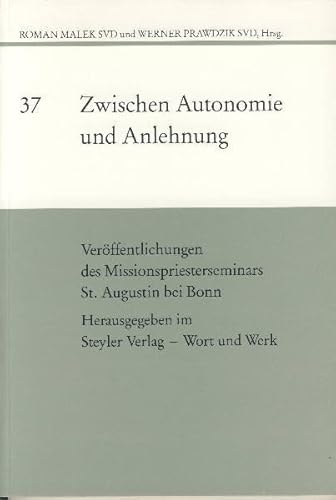 9783805002189: Zwischen Autonomie und Anlehnung: Die Problematik der katholischen Kirche in China, theologisch und geschichtlich gesehen (Verffentlichungen des Missionspriesterseminars St. Augustin bei Bonn)