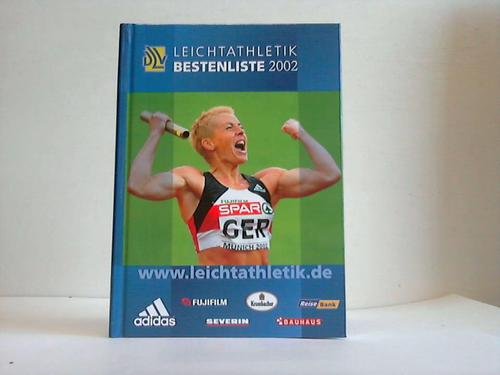 DLV-Bestenliste 2002. Offizielle Bestenliste des Deutschen Leichtathletik-Verbandes - Vollmer Eberhard (Hrsg.)