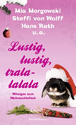 Stock image for Lustig, lustig, tralalalala: Witziges zum Weihnachtsfest for sale by medimops