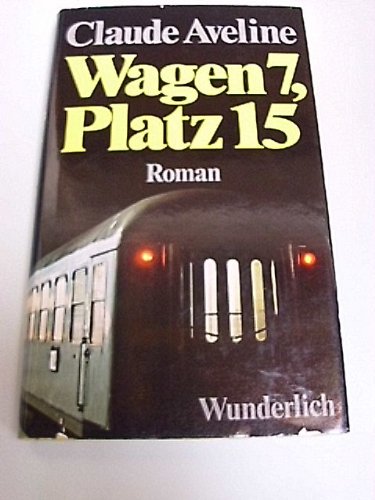 Beispielbild fr Wagen sieben, Platz fnfzehn zum Verkauf von medimops