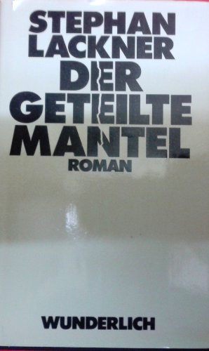 Der geteilte Mantel: Roman (German Edition) (9783805203142) by Lackner, Stephan