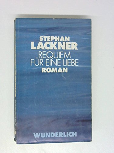 Requiem fuÌˆr eine Liebe: Roman (German Edition) (9783805203258) by Lackner, Stephan