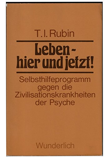 Beispielbild fr Leben hier und jetzt! Selbsthilfeprogramm gegen die Zivilisationskrankheiten der Psyche. zum Verkauf von Versandantiquariat Dr. Uwe Hanisch