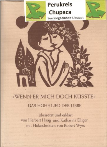 Stock image for Wenn er mich doch ksste. Das hohe Lied der Liebe. Mit Holzschnitten von Robert Wyss for sale by bookdown