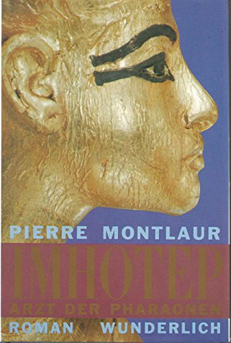 Imagen de archivo de Imhotep. Arzt der Pharaonen. Roman a la venta por Versandantiquariat Felix Mcke