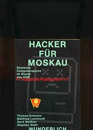 Stock image for Hacker fr Moskau. Deutsche Computer- Spione im Dienst des KGB for sale by medimops