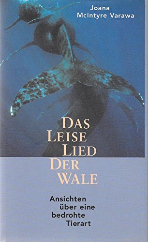 Imagen de archivo de Das leise Lied der Wale. Ansichten ber eine bedrohte Tierwelt a la venta por Leserstrahl  (Preise inkl. MwSt.)