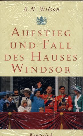 Beispielbild fr Aufstieg und Fall des Hauses Windsor zum Verkauf von Kultgut