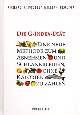 Stock image for Die G-Index-Dit. Eine neue Methode zum Abnehmen und Schlankbleiben, ohne Kalorien zu zhlen for sale by Gabis Bcherlager