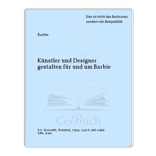 9783805205627: Barbie: Knstler und Designer gestalten fr und um Barbie