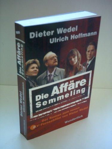 9783805206181: Die Affre Semmeling: Der Roman zum ZDF-Fernsehfilm von Dieter Wedel