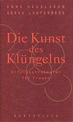 Die Kunst des Klüngelns. Erfolgsstrategien für Frauen. - Hausladen, Anni / Laufenberg, Gerda