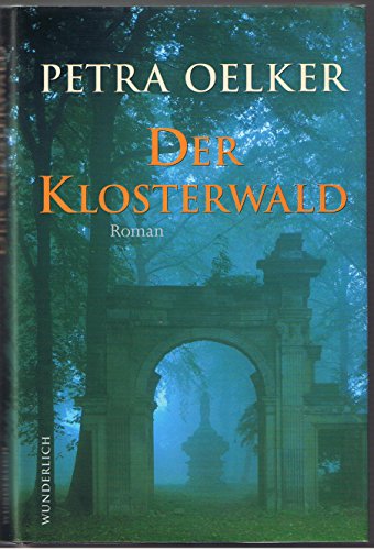 Stock image for Der Klosterwald. Roman - signiert for sale by Antiquariat Luna