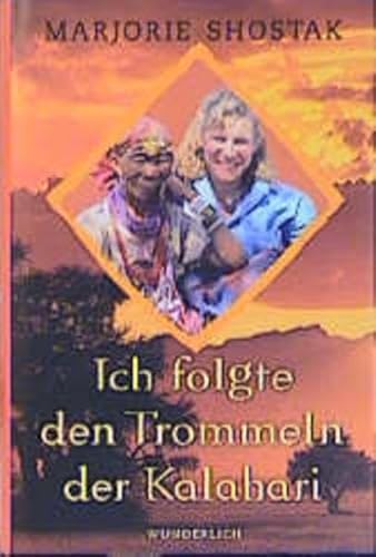 Beispielbild fr Ich folgte den Trommeln der Kalahari - Die Geschichte einer ungewhnlichen Frauenfreundschaft zum Verkauf von Sammlerantiquariat