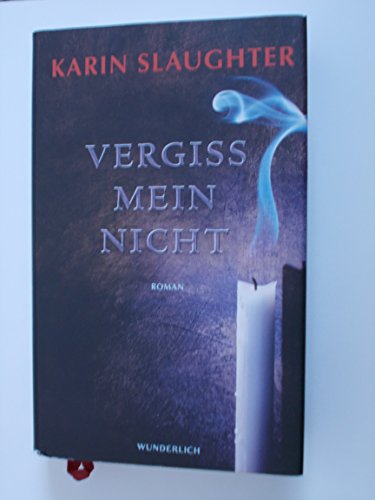 Vergiss mein nicht. - Slaughter, Karin