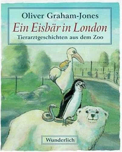 Beispielbild fr Ein Eisbr in London. Tierarztgeschichten aus dem Zoo. zum Verkauf von medimops