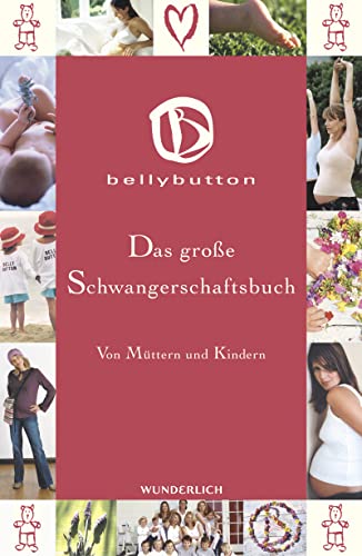 Beispielbild fr Das groe Schwangerschaftsbuch - Von Mttern und Kindern - Der komplette Ratgeber von Mttern fr Mtter mit Schwangerschaftstimer zum Verkauf von Sammlerantiquariat