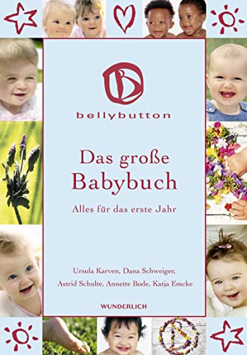 Stock image for Das gro e Babybuch: Alles für das erste Jahr Karven, Ursula; Schweiger, Dana; Schulte, Astrid; Bode, Annette and Emcke, Katja for sale by tomsshop.eu