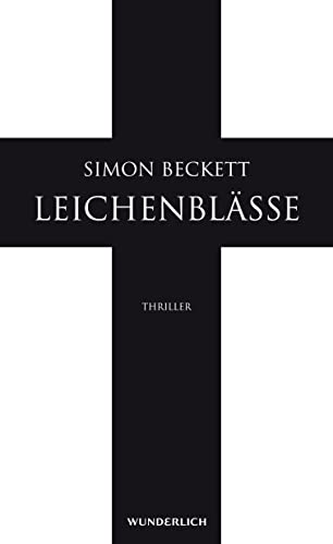 Leichenblässe : Thriller. Simon Beckett. Dt. von Andree Hesse - Beckett, Simon und Andree Hesse