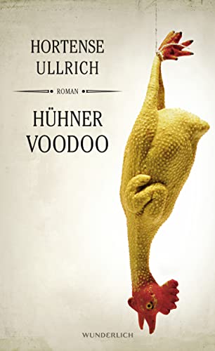 Hühner-Voodoo : Roman (Av7t) - Ullrich, Hortense