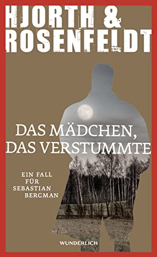 Stock image for Das Mdchen, das verstummte: Ein Fall fr Sebastian Bergman for sale by medimops
